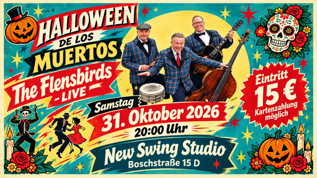 Halloween de los Muertos Sa. 31. Oktober- mit „The Flensbirds“ live
