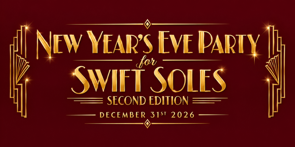 New Year’s Eve Party for Swift Soles, Second Edition –31. Dez.26